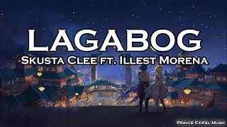 Lagabog  Skusta Clee ft Illest Morena Lyric Video [upl. by An]