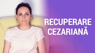 Recuperarea după cezariană [upl. by Carma]