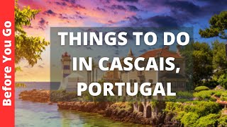 Cascais Portugal Travel Guide 12 BEST Things To Do In Cascais [upl. by Keating]