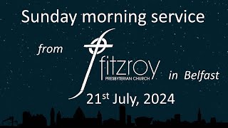 Morning service for 21st July from Fitzroy Presbyterian Church Belfast [upl. by Olsson456]