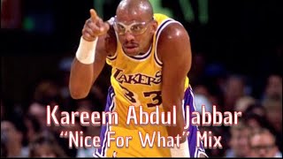 Kareem AbdulJabbar “Nice For What” Mix [upl. by Bollen]