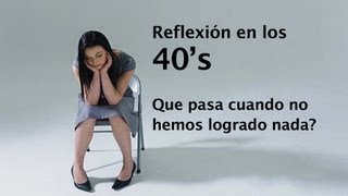 La Mejor Reflexion para mayores de 40 años cuando nos damos cuenta que no hemos logrado nada [upl. by Holms]