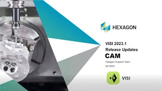 VISI by Hexagon 20231 CAM Webinar [upl. by Jacqui]