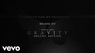 Bullet For My Valentine  Breaking Out Audio [upl. by Kallick]