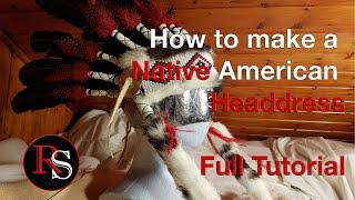 DIY Full Tutorial  Making A Native American Headdress  War Bonnet [upl. by Barrett]