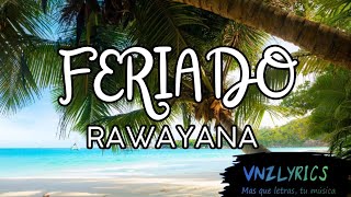 Feriado  Rawayana LetraLyrics [upl. by Esemaj]