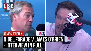 Nigel Farage v James OBrien  Interview In Full  LBC [upl. by Lavinie439]