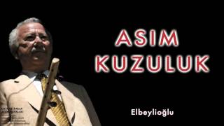 Asım Kuzuluk  Elbeylioğlu  Amik ve Barak Uzun Havaları © 2004 Kalan Müzik [upl. by Tiloine]