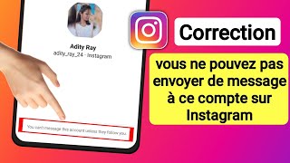 Réparer Vous ne pouvez pas envoyer de message à ce compte à moins quil ne vous suive sur Instagram [upl. by Gwennie]