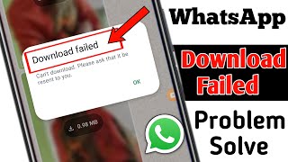 Whatsapp Cant download Please ask that it be resent to you Problem  Whatsapp Download Failed [upl. by Goodspeed]