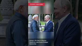 PM Modi in Moscow Redefining IndiaRussia Strategic Relationship indianews putin modi [upl. by Inaleon240]