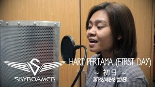 JKT48  ShonichiHari Pertama First Day  初日 COVER BY SKYROAMER [upl. by Pravit]