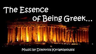 The Essence of Being Greek [upl. by Ahsimit]