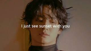 Def SUNSET WITH YOU  English Lyrics [upl. by Rauch228]