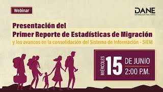 Webinar presentación del primer reporte de estadísticas de migración [upl. by Asfah]