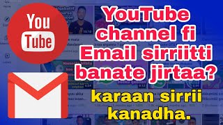 Youtube channali kan mata ketii haala kanaan baanachuu qabda [upl. by Noryk]