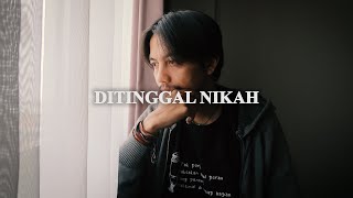 Ditinggal Nikah [upl. by Noguchi]