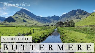 Lake District Walks A Circuit of Buttermere [upl. by Jocelyne364]