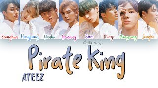 ATEEZ  Pirate King 해적왕 Color Coded Lyrics  han rom eng [upl. by Sander]