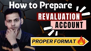 How to prepare Revaluation Account  Easy Trick [upl. by Llenreb348]