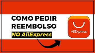 COMO PEDIR REEMBOLSO NO ALIEXPRESS EM 2024 [upl. by Nibur]