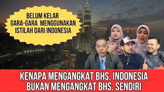 KENAPA MENGANGKAT BHSINDONESIA BUKAN BHSMALAYSIA [upl. by Bowles488]