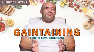 Gaintaining For Best Results  Nutrition Myths 3 [upl. by Awuhsoj690]