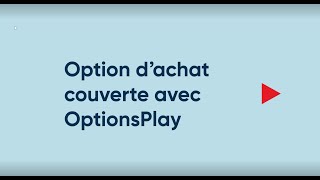 Comment vendre des options dachat couvertes en utilisant OptionsPlay [upl. by Arrotal782]