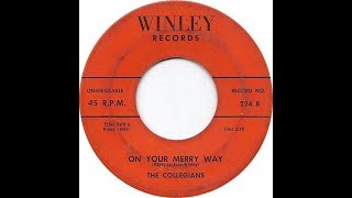 The CollegiansOn Your Merry Way 1957 NYC Doo Wop [upl. by Nirik]