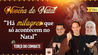 Terço do Combate 1812  3º dia da Novena de Natal — Há milagres que só acontecem no Natal [upl. by Moll983]