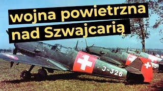 Wojna powietrzna nad Szwajcarią [upl. by Oirretna]