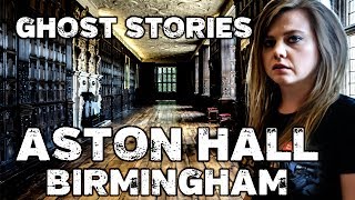 Aston Hall Ghost Stories  Haunted Places in Birmingham UK [upl. by Thadeus]