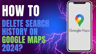 How To Delete Search History On Google Maps 2024 [upl. by Blus]