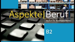 ASPEKTE BERUF B2 📚 MODUL 02  13 [upl. by Odrarebe]