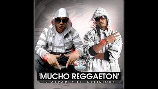 Mucho Reggaeton Feat Delirious [upl. by Ardnama]