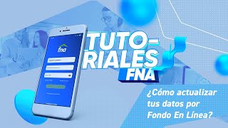 Tutoriales FNA ¿Cómo actualizar tus datos por Fondo En Línea [upl. by Aseela]