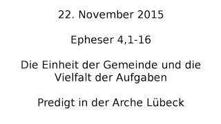 PREDIGT  Epheser 4  Einheit der Gemeinde und Vielfalt der Aufgaben [upl. by Desberg]