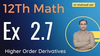 FSC Math Part 2 Chapter 2  Exercise 27 Differentiation  12Th Class Math [upl. by Yllod403]