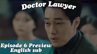 Doctor Lawyer ep 6 Preview Eng sub [upl. by Lede675]