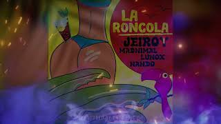 La Roncola  Jeiroy Ft Madnimal [upl. by Llertac]