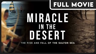 Miracle in the Desert The Rise and Fall of the Salton Sea  Documentary [upl. by Aleik]