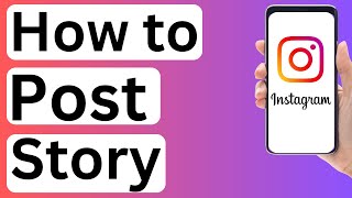 How to Post a Story on Instagram  Easy to Follow [upl. by Eenej277]