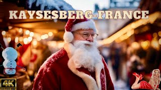 KAYSESBERGFRANCE THE MOST BEAUTIFUL CHRISTMAS VILLAGE IN FRANCETRAVEL GUID4K [upl. by Trinidad]