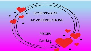 Pisces Love Prediction819825DONT Let Your PAST Mess Up Your FUTURE [upl. by Olecram]