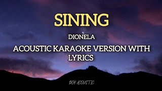 Sining by Dionela  Lower key acoustic karaoke version with lyrics ♪ [upl. by Ailey]