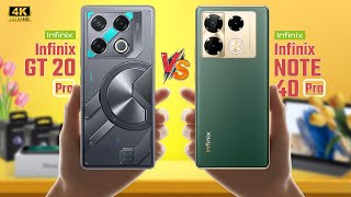 Infinix Gt 20 pro Vs Infinix Note 40 Pro 5G  Full Comparison 🔥 Which One Is Best [upl. by Enitsenre]