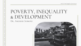 Poverty Inequality and Development [upl. by Lorolla]