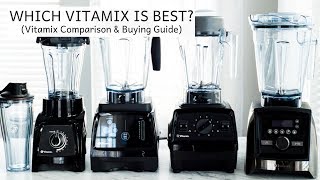 Which Vitamix is Best  Vitamix Comparison amp Buying Guide [upl. by Kylen470]