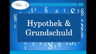 Hypothek amp Grundschuld TEIL 1 Ersterwerb [upl. by Beaulieu]