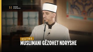 HUTBE  Muslimani gëzohet ndryshe  Enis Rama [upl. by Andi]